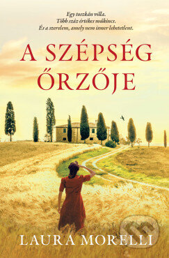 Kniha: A szépség őrzője (Laura Morelli). Libri Könyvkiadó, 2026 Kniha: A szépség őrzője (Laura Morelli). Libri Könyvkiadó, 2026