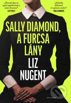 Kniha: Sally Diamond, a furcsa lány (Liz Nugent). Helikon Kiadó, 2026 Kniha: Sally Diamond, a furcsa lány (Liz Nugent). Helikon Kiadó, 2026