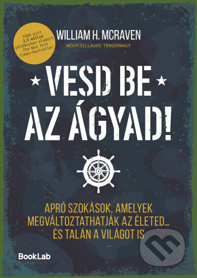 Kniha: Vesd be az ágyad! (William H. McRaven). BookLab, 2026 Kniha: Vesd be az ágyad! (William H. McRaven). BookLab, 2026