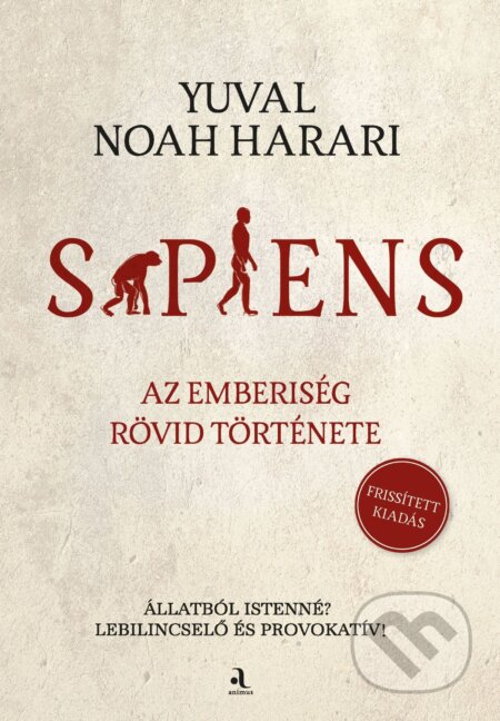 Kniha: Sapiens (magyar) (Yuval Noah Harari). Animus Kiadó, 2026 Kniha: Sapiens (magyar) (Yuval Noah Harari). Animus Kiadó, 2026