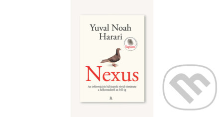 Kniha: Nexus (magyar) (Yuval Noah Harari). Animus Kiadó, 2024 Kniha: Nexus (magyar) (Yuval Noah Harari). Animus Kiadó, 2024