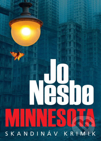 Kniha: Minnesota (Jo Nesbø). Animus Kiadó, 2025 Kniha: Minnesota (Jo Nesbø). Animus Kiadó, 2025