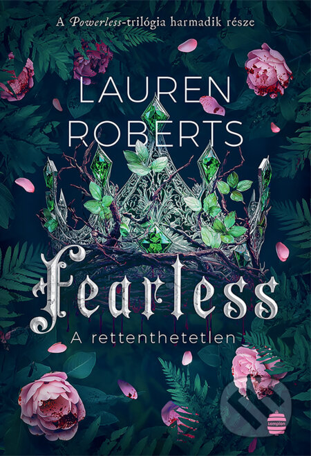Kniha: Fearless - A rettenthetetlen (Lauren Roberts). Lampion Könyvek, 2025 Kniha: Fearless - A rettenthetetlen (Lauren Roberts). Lampion Könyvek, 2025