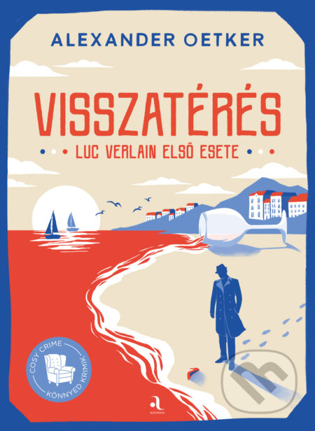 Kniha: Visszatrés - Luc Verlain első esete (Alexander Oetker). Animus Kiadó, 2024 Kniha: Visszatrés - Luc Verlain első esete (Alexander Oetker). Animus Kiadó, 2024