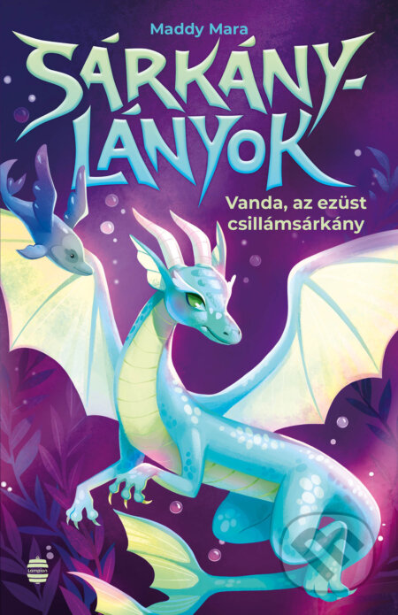 Kniha: Vanda, az ezüst csillámsárkány (Maddy Mara). Lampion Könyvek, 2026 Kniha: Vanda, az ezüst csillámsárkány (Maddy Mara). Lampion Könyvek, 2026