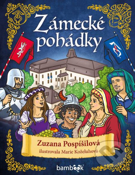 E-kniha: Zámecké pohádky (Zuzana Pospíšilová a Marie Koželuhová). Grada, 2026 E-kniha: Zámecké pohádky (Zuzana Pospíšilová a Marie Koželuhová). Grada, 2026