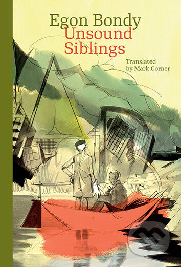 E-kniha: Unsound Siblings (Egon Bondy). Karolinum, 2026 E-kniha: Unsound Siblings (Egon Bondy). Karolinum, 2026