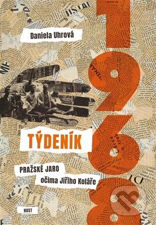 Kniha: Týdeník 1968 (Daniela Uhrová). Host, 2026 Kniha: Týdeník 1968 (Daniela Uhrová). Host, 2026