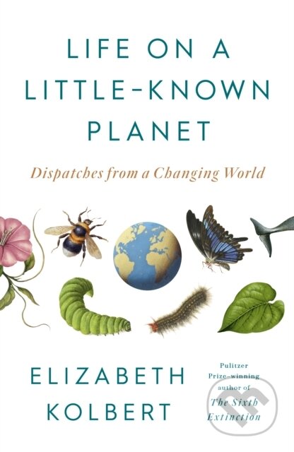 Kniha: Life on a Little-Known Planet (Elizabeth Kolbert). Vintage, 2026 Kniha: Life on a Little-Known Planet (Elizabeth Kolbert). Vintage, 2026