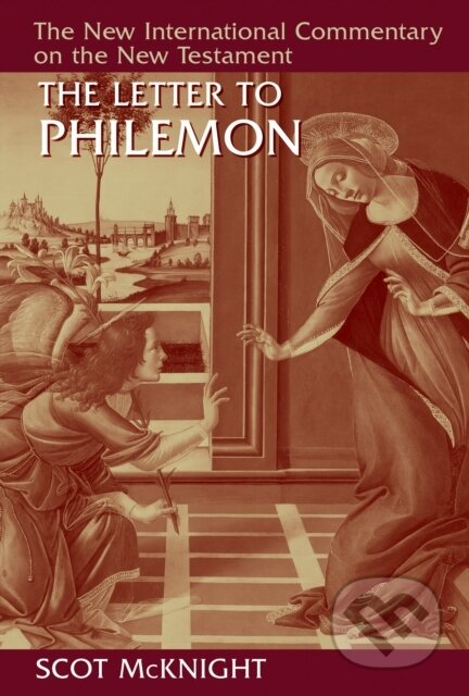 Kniha: The Letter to Philemon (Scot Mcknight). , 2017 Kniha: The Letter to Philemon (Scot Mcknight). , 2017