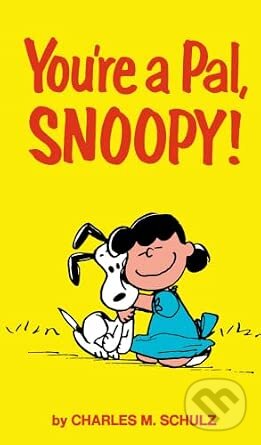 Kniha: Peanuts: You're A Pal, Snoopy! (Charles. M Schulz). Titan Books, 2026 Kniha: Peanuts: You're A Pal, Snoopy! (Charles. M Schulz). Titan Books, 2026