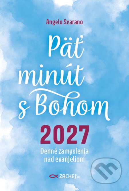 E-kniha: Päť minút s Bohom (2027) (Angelo Scarano). Zachej, 2026 E-kniha: Päť minút s Bohom (2027) (Angelo Scarano). Zachej, 2026