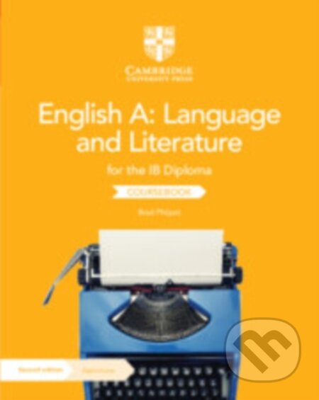 Kniha: LANG AND LITERATURE FOR IB +DIGI 2/E (Brad Philpot). , 2022 Kniha: LANG AND LITERATURE FOR IB +DIGI 2/E (Brad Philpot). , 2022