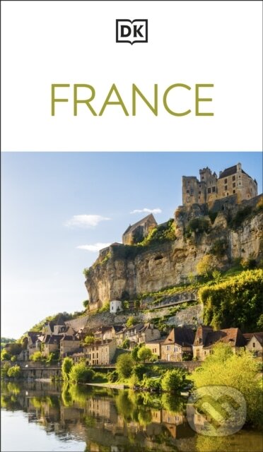 Kniha: DK France (DK Travel). Dorling Kindersley, 2027 Kniha: DK France (DK Travel). Dorling Kindersley, 2027