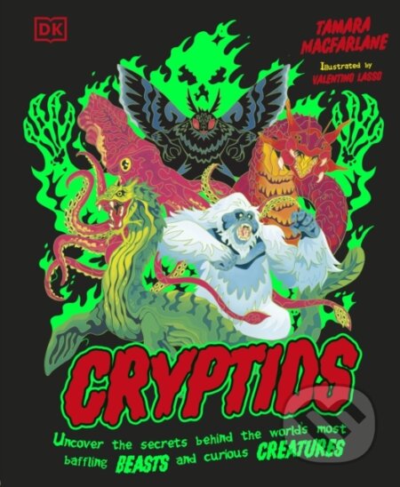 Kniha: Cryptids (Tamara Macfarlane). Dorling Kindersley, 2026 Kniha: Cryptids (Tamara Macfarlane). Dorling Kindersley, 2026