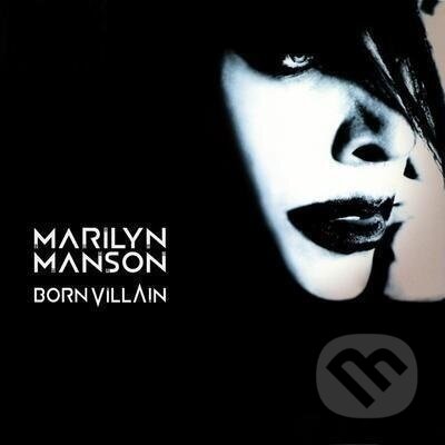 Hudební CD: Marilyn Manson: Born Villain (Music on Vinyl). Music on Vinyl, 2024 Hudební CD: Marilyn Manson: Born Villain (Music on Vinyl). Music on Vinyl, 2024