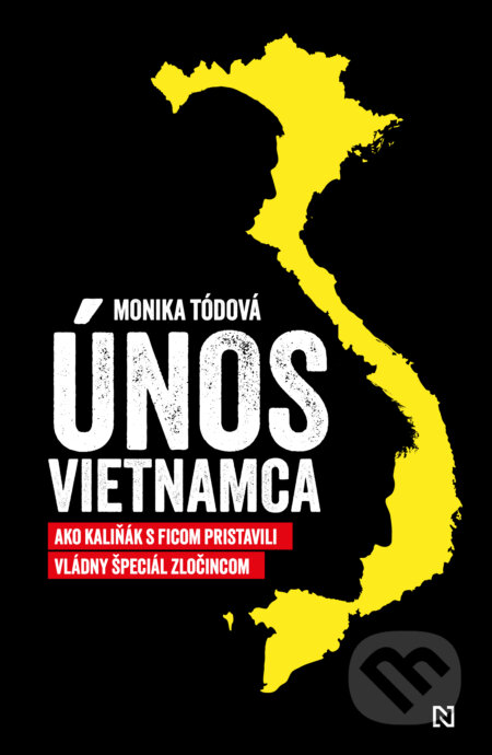 Kniha: Únos Vietnamca (Monika Tódová). N Press, 2026 Kniha: Únos Vietnamca (Monika Tódová). N Press, 2026