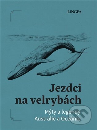 Kniha: Jezdci na velrybách (Ondřej Pivoda). Lingea, 2026 Kniha: Jezdci na velrybách (Ondřej Pivoda). Lingea, 2026