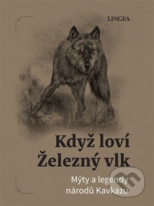 Kniha: Když loví Železný vlk (Ondřej Pivoda). Lingea, 2026 Kniha: Když loví Železný vlk (Ondřej Pivoda). Lingea, 2026
