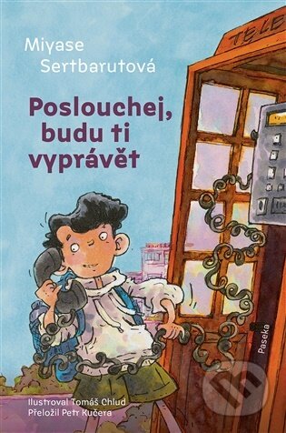 Kniha: Poslouchej, budu ti vyprávět (Miyase Sertbarutová). Paseka, 2026 Kniha: Poslouchej, budu ti vyprávět (Miyase Sertbarutová). Paseka, 2026
