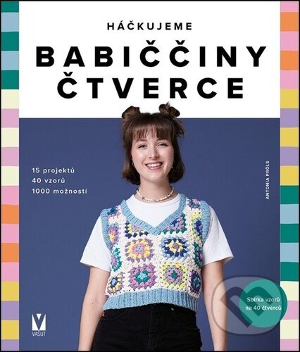 Kniha: Háčkujeme babiččiny čtverce (Antonia Pröls). Vašut, 2026 Kniha: Háčkujeme babiččiny čtverce (Antonia Pröls). Vašut, 2026