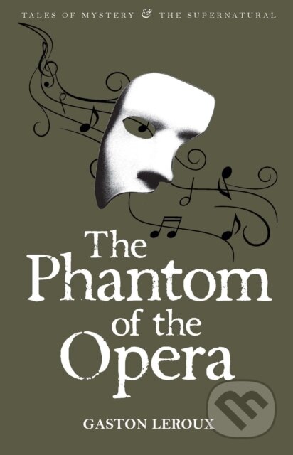Kniha: The Phantom of the Opera (Gaston Leroux). Wordsworth, 2008 Kniha: The Phantom of the Opera (Gaston Leroux). Wordsworth, 2008