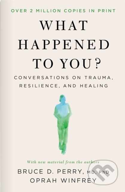 Kniha: What Happened to You? (Oprah Winfrey). MacMillan, 2026 Kniha: What Happened to You? (Oprah Winfrey). MacMillan, 2026