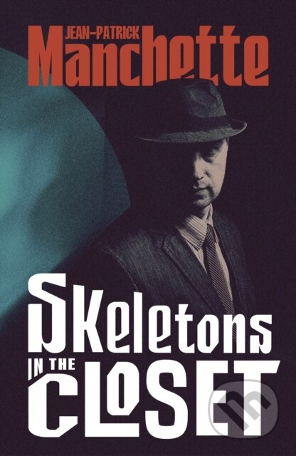 Kniha: Skeletons in the Closet (Jean-Patrick Manchette). Vintage, 2026 Kniha: Skeletons in the Closet (Jean-Patrick Manchette). Vintage, 2026