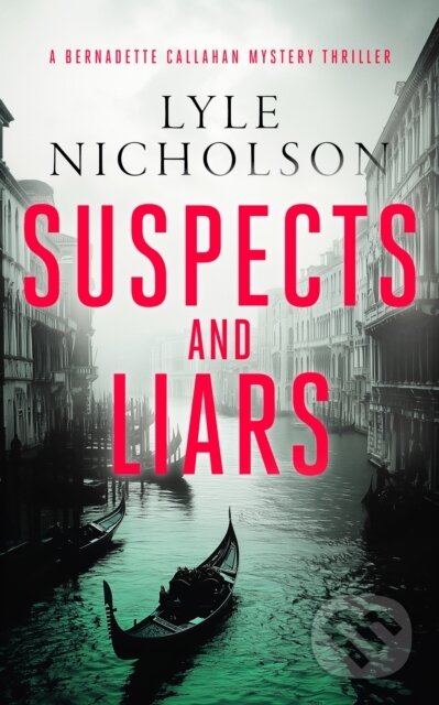 Kniha: Suspects and Liars (Lyle Nicholson). Vinci Books, 2026 Kniha: Suspects and Liars (Lyle Nicholson). Vinci Books, 2026