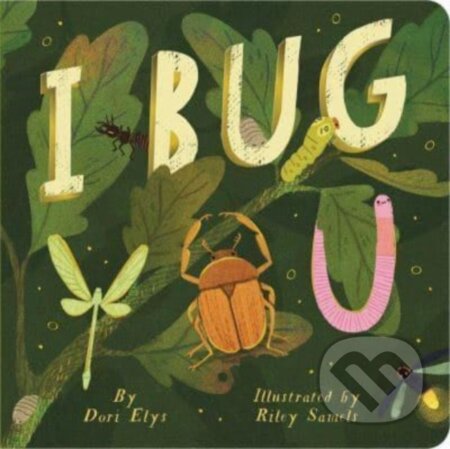 Kniha: I Bug You (Dori Elys). Little Simon, 2024 Kniha: I Bug You (Dori Elys). Little Simon, 2024