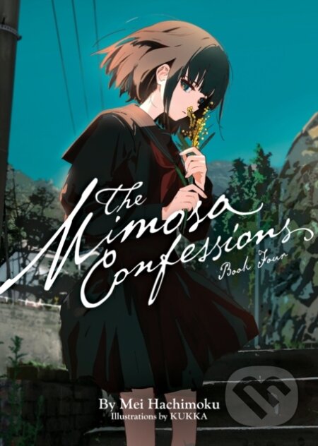 Kniha: The Mimosa Confessions (Light Novel) Vol. 4 (Mei Hachimoku). Airship, 2025 Kniha: The Mimosa Confessions (Light Novel) Vol. 4 (Mei Hachimoku). Airship, 2025