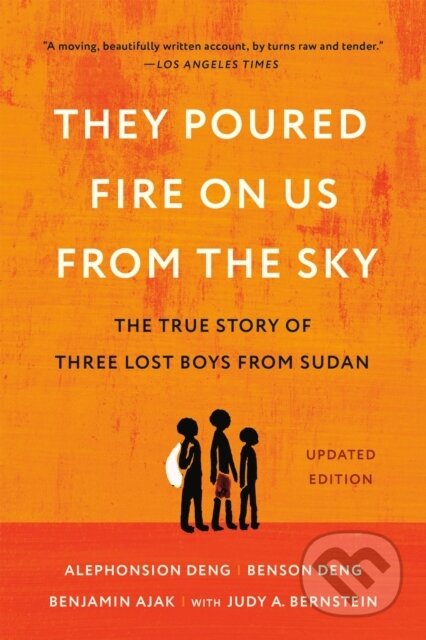 Kniha: They Poured Fire on Us From the Sky (Alephonsion Deng, Judy A Bernstein, Benson Deng a Benjamin Ajak). Public Affairs, 2026 Kniha: They Poured Fire on Us From the Sky (Alephonsion Deng, Judy A Bernstein, Benson Deng a Benjamin Ajak). Public Affairs, 2026
