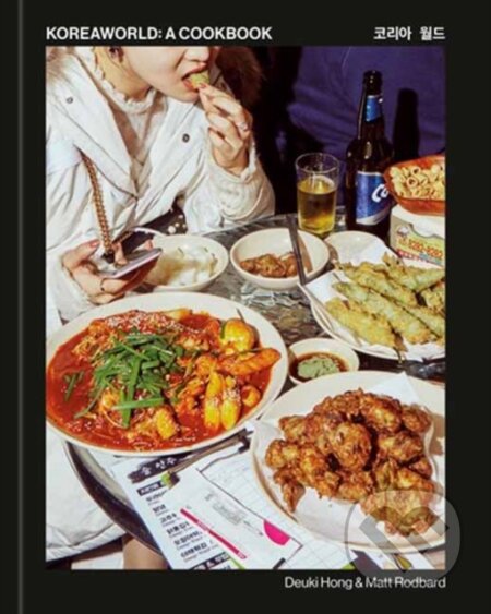 Kniha: Koreaworld: A Cookbook (Deuki Hong a Matt Rodbard). Random House, 2024 Kniha: Koreaworld: A Cookbook (Deuki Hong a Matt Rodbard). Random House, 2024