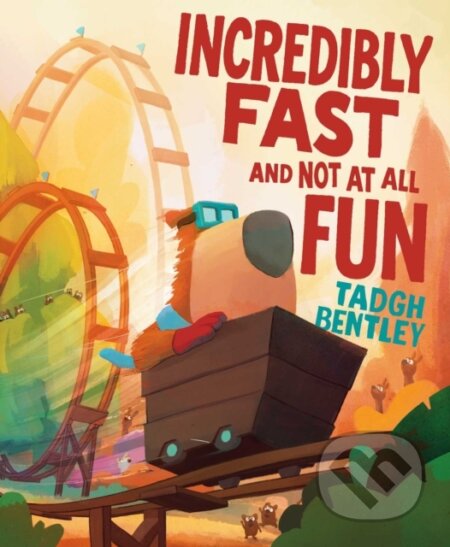 Kniha: Incredibly Fast and Not at All Fun (Tadgh Bentley). Atheneum Books for Young Readers, 2026 Kniha: Incredibly Fast and Not at All Fun (Tadgh Bentley). Atheneum Books for Young Readers, 2026