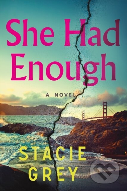 Kniha: She Had Enough (Stacie Grey). Poisoned Pen Press, 2026 Kniha: She Had Enough (Stacie Grey). Poisoned Pen Press, 2026