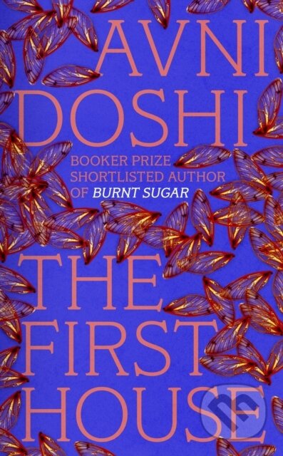 Kniha: The First House (Avni Doshi). Hamish Hamilton, 2026 Kniha: The First House (Avni Doshi). Hamish Hamilton, 2026