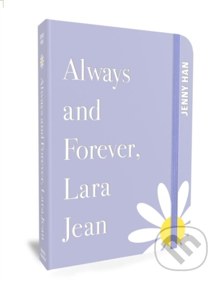 Kniha: Always and Forever, Lara Jean (Jenny Han). Simon & Schuster Books for Young Readers, 2026 Kniha: Always and Forever, Lara Jean (Jenny Han). Simon & Schuster Books for Young Readers, 2026