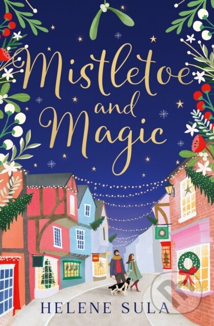 Kniha: Mistletoe and Magic (Helene Sula). HarperNorth, 2025 Kniha: Mistletoe and Magic (Helene Sula). HarperNorth, 2025