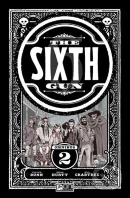 Kniha: Sixth Gun Omnibus Vol. 2 (Cullen Bunn). Oni Press, 2024 Kniha: Sixth Gun Omnibus Vol. 2 (Cullen Bunn). Oni Press, 2024