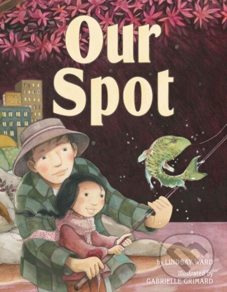 Kniha: Our Spot (Lindsay Ward). , 2024 Kniha: Our Spot (Lindsay Ward). , 2024