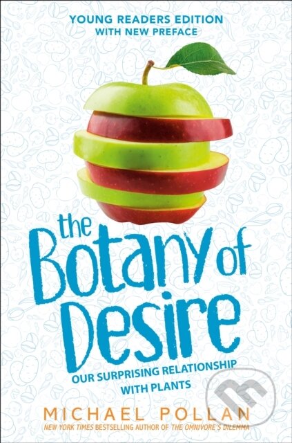 Kniha: The Botany of Desire Young Readers Edition (Michael Pollan). , 2024 Kniha: The Botany of Desire Young Readers Edition (Michael Pollan). , 2024