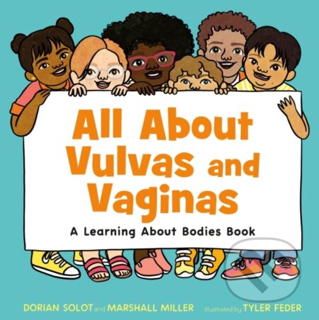 Kniha: All About Vulvas and Vaginas (Dorian Solot and Marshall Miller). St Martin's Press, 2024 Kniha: All About Vulvas and Vaginas (Dorian Solot and Marshall Miller). St Martin's Press, 2024
