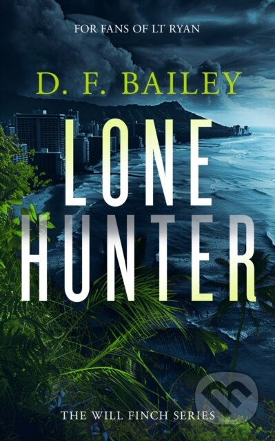 Kniha: Lone Hunter (D.F. Bailey). Vinci Books, 2025 Kniha: Lone Hunter (D.F. Bailey). Vinci Books, 2025