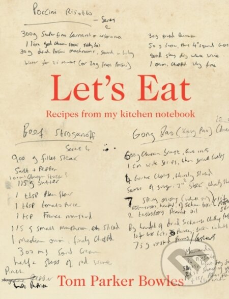 Kniha: Let's Eat (Tom Parker Bowles). Pavilion, 2025 Kniha: Let's Eat (Tom Parker Bowles). Pavilion, 2025