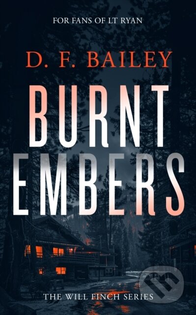 Kniha: Burnt Embers (D.F. Bailey). Vinci Books, 2025 Kniha: Burnt Embers (D.F. Bailey). Vinci Books, 2025