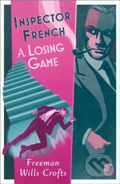 Kniha: A Losing Game (Freeman Wills Crofts). , 2022 Kniha: A Losing Game (Freeman Wills Crofts). , 2022