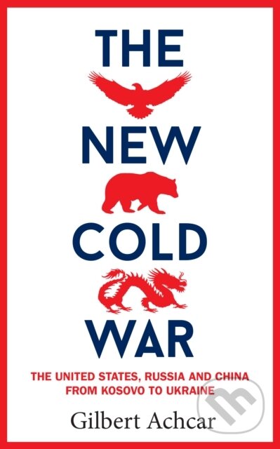 Kniha: The New Cold War (Gilbert Achcar). Westbourne, 2023 Kniha: The New Cold War (Gilbert Achcar). Westbourne, 2023