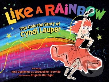 Kniha: Like a Rainbow (Amy Guglielmo a Jacqueline Tourville). Atheneum Books for Young Readers, 2026 Kniha: Like a Rainbow (Amy Guglielmo a Jacqueline Tourville). Atheneum Books for Young Readers, 2026