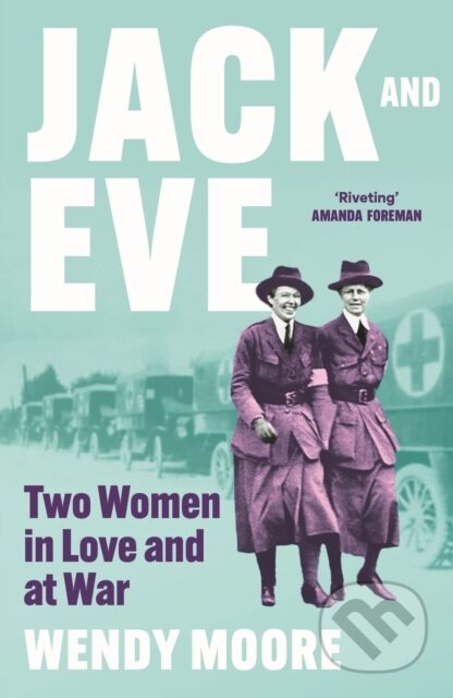 Kniha: Jack and Eve (Wendy Moore). Atlantic Books, 2025 Kniha: Jack and Eve (Wendy Moore). Atlantic Books, 2025