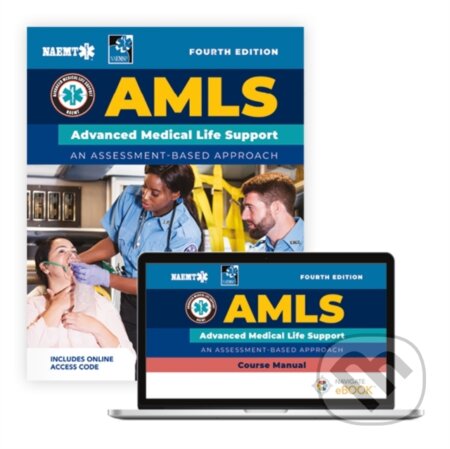 Kniha: AMLS: Advanced Medical Life Support - Paperback Text and ECourse Manual (National Association of Emergency Medical Technicians). Jones and Bartlett, 2024 Kniha: AMLS: Advanced Medical Life Support - Paperback Text and ECourse Manual (National Association of Emergency Medical Technicians). Jones and Bartlett, 2024